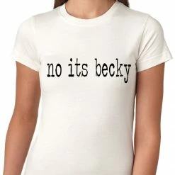 Bewild Hip-Hop Inspired Clothing No Its Becky, Girls T-shirt