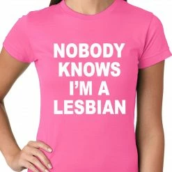 Bewild Nobody Knows I'm A Lesbian Girls T-Shirt