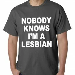 Bewild Cool Funny & Offensive Nobody Knows I'm A Lesbian T-Shirt
