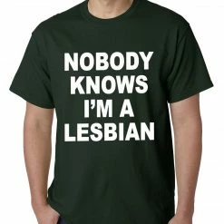 Bewild Cool Funny & Offensive Nobody Knows I'm A Lesbian T-Shirt