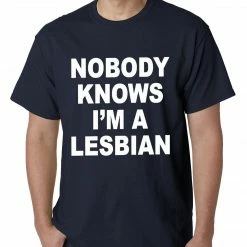 Bewild Cool Funny & Offensive Nobody Knows I'm A Lesbian T-Shirt