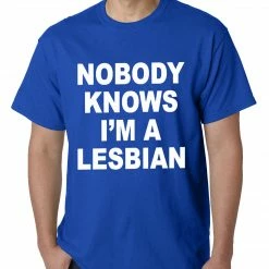 Bewild Cool Funny & Offensive Nobody Knows I'm A Lesbian T-Shirt