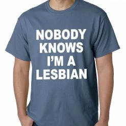 Bewild Cool Funny & Offensive Nobody Knows I'm A Lesbian T-Shirt