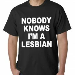 Bewild Cool Funny & Offensive Nobody Knows I'm A Lesbian T-Shirt