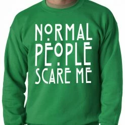 Bewild Cool Funny & Offensive Normal People Scare Me Adult Crewneck