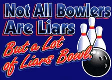 Bewild Not All Bowlers Are Liars T-Shirt