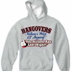 Bewild Novelty Drinking Sweatshirts- Hangovers - You Kicked Ass Last Night Hoodie Cool Funny & Offensive