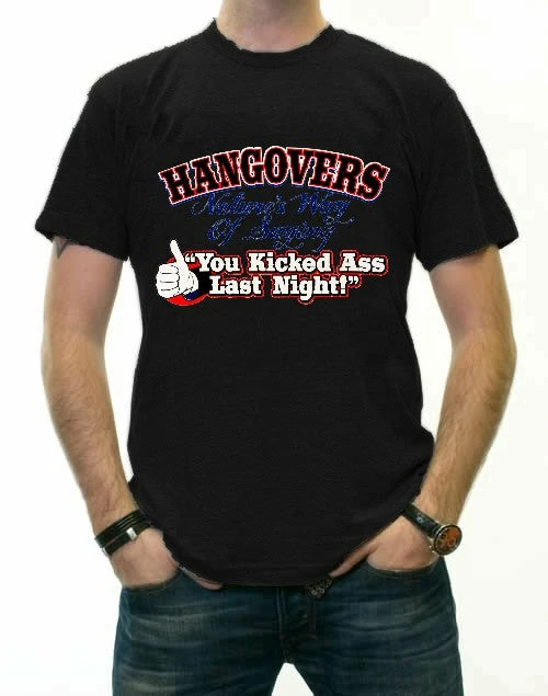 Bewild Cool Funny & Offensive Novelty Drinking Tees - Hangovers You Kicked Ass Last Night T-Shirt 6 Bewild Cool Funny & Offensive Novelty Drinking Tees - Hangovers You Kicked Ass Last Night T-Shirt