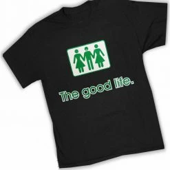 Bewild Cool Funny & Offensive Novelty T-Shirts - The Good Life Threesome T-Shirt