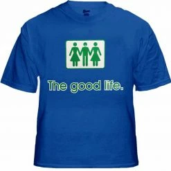 Bewild Cool Funny & Offensive Novelty T-Shirts - The Good Life Threesome T-Shirt