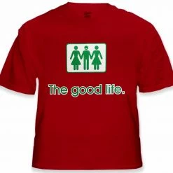 Bewild Cool Funny & Offensive Novelty T-Shirts - The Good Life Threesome T-Shirt
