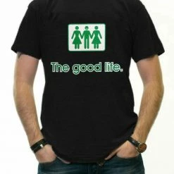 Bewild Cool Funny & Offensive Novelty T-Shirts - The Good Life Threesome T-Shirt