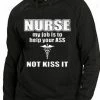 Bewild Nurse My Job Is To Help Your Ass Not Kiss It Adult Hoodie Positive Reinforcement 2 Bewild Nurse My Job Is To Help Your Ass Not Kiss It Adult Hoodie Positive Reinforcement