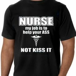 Bewild Nurse My Job Is To Help Your Ass Not Kiss It Men's T-Shirt
