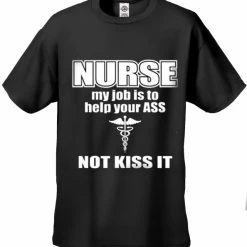 Bewild Nurse My Job Is To Help Your Ass Not Kiss It Men's T-Shirt