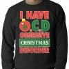 Bewild Holiday Prints OCD-Obsessive Christmas Disorder Adult Crewneck