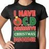 Bewild Holiday Prints OCD--Obsessive Christmas Disorder Girls T-shirt 1 Bewild Holiday Prints OCD--Obsessive Christmas Disorder Girls T-shirt