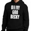 Bewild Oh My God Becky Adult Hoodie Famous Quotes And Sayings 1 Bewild Oh My God Becky Adult Hoodie Famous Quotes And Sayings