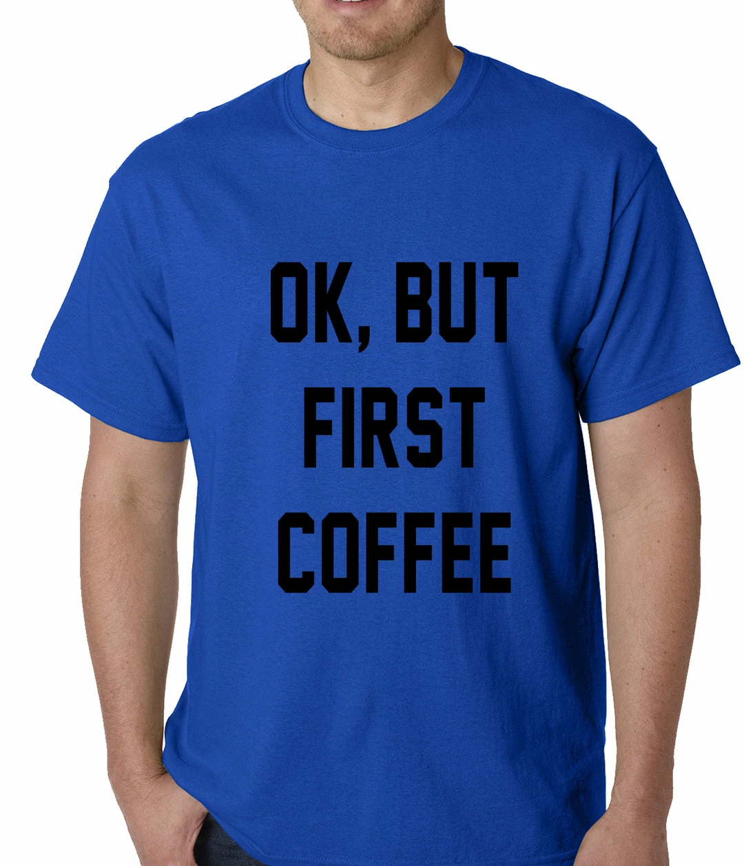 Bewild Cool Funny & Offensive Ok, But First Coffee Mens T-shirt 10 Bewild Cool Funny & Offensive Ok, But First Coffee Mens T-shirt