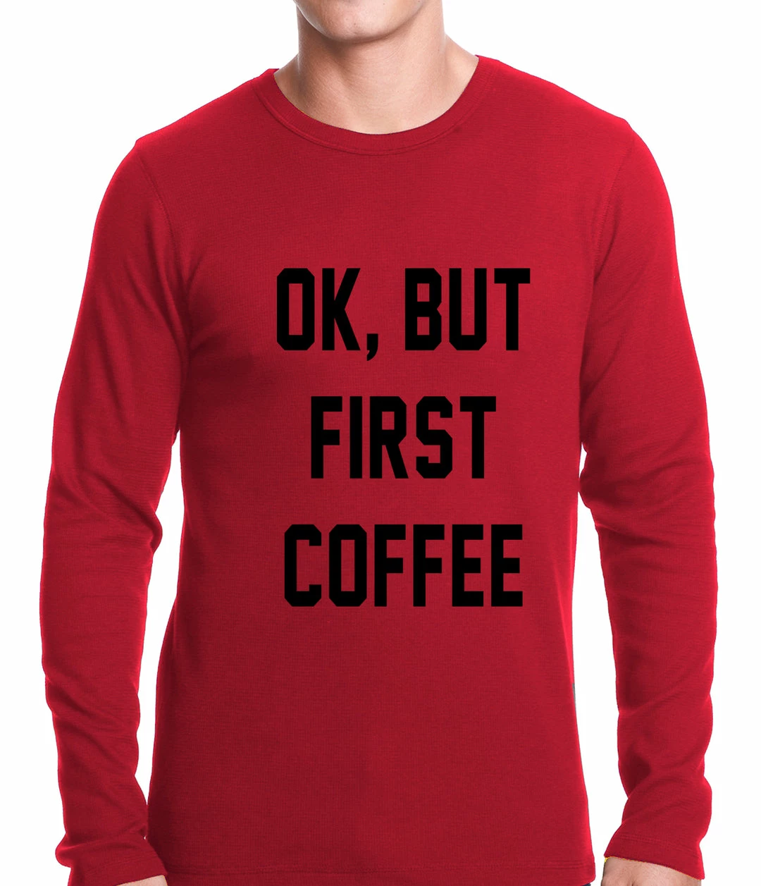 Bewild Ok, But First Coffee Thermal Shirt 4 Bewild Ok, But First Coffee Thermal Shirt