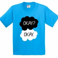 Bewild Famous Quotes And Sayings "Okay? Okay." Quote The Fault In Our Stars Kid's T-Shirt 14 Bewild Famous Quotes And Sayings