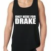 Bewild Only Here For Drake Tank Top 1 Bewild Only Here For Drake Tank Top
