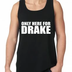 Bewild Only Here For Drake Tank Top