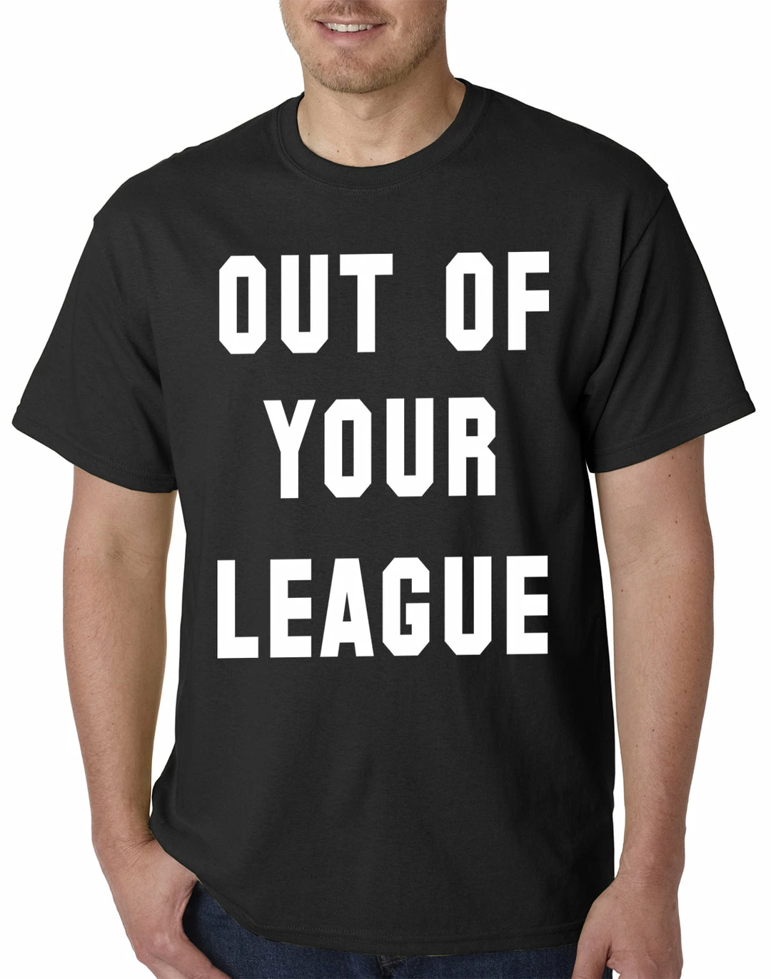 Bewild Cool Funny & Offensive Out Of Your League Mens T-shirt 4 Bewild Cool Funny & Offensive Out Of Your League Mens T-shirt