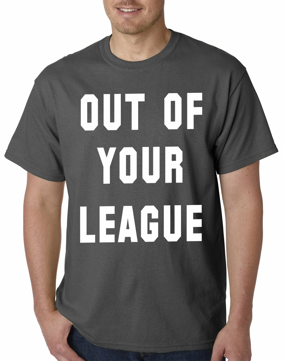 Bewild Cool Funny & Offensive Out Of Your League Mens T-shirt 5 Bewild Cool Funny & Offensive Out Of Your League Mens T-shirt