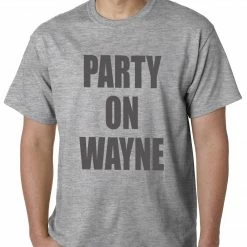 Bewild Party On Wayne Mens T-shirt