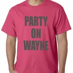 Bewild Party On Wayne Mens T-shirt