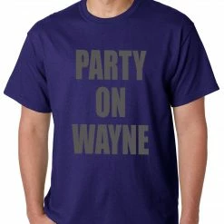 Bewild Party On Wayne Mens T-shirt