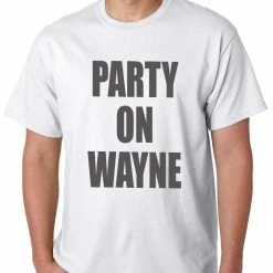 Bewild Party On Wayne Mens T-shirt