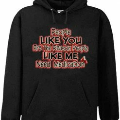 Bewild People Like Me Need Medication Adult Hoodie