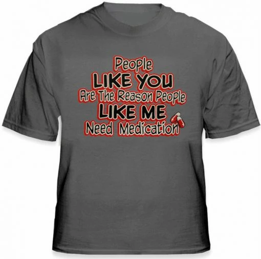 Bewild People Like Me Need Medication Mens T-Shirt Cool Funny & Offensive 13 Bewild People Like Me Need Medication Mens T-Shirt Cool Funny & Offensive