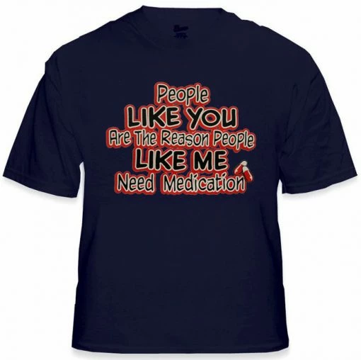 Bewild People Like Me Need Medication Mens T-Shirt Cool Funny & Offensive 15 Bewild People Like Me Need Medication Mens T-Shirt Cool Funny & Offensive