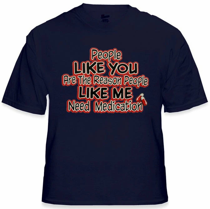 Bewild People Like Me Need Medication Mens T-Shirt Cool Funny & Offensive 6 Bewild People Like Me Need Medication Mens T-Shirt Cool Funny & Offensive