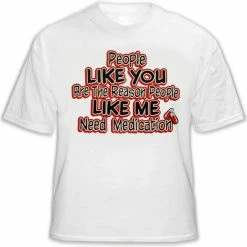 Bewild People Like Me Need Medication Mens T-Shirt Cool Funny & Offensive 17 Bewild People Like Me Need Medication Mens T-Shirt Cool Funny & Offensive