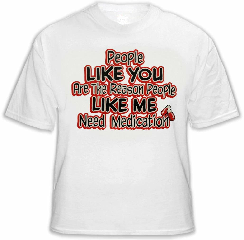 Bewild People Like Me Need Medication Mens T-Shirt Cool Funny & Offensive 8 Bewild People Like Me Need Medication Mens T-Shirt Cool Funny & Offensive