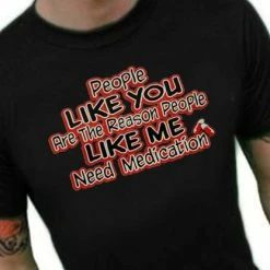 Bewild People Like Me Need Medication Mens T-Shirt Cool Funny & Offensive 18 Bewild People Like Me Need Medication Mens T-Shirt Cool Funny & Offensive