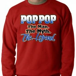 Bewild Positive Reinforcement Pop Pop The Man The Myth The Legend Adult Crewneck