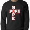 Bewild Say It Loud Pope Francis - Hope Adult Crewneck 2 Bewild Say It Loud Pope Francis - Hope Adult Crewneck