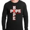 Bewild Say It Loud Pope Francis - Hope Thermal Shirt
