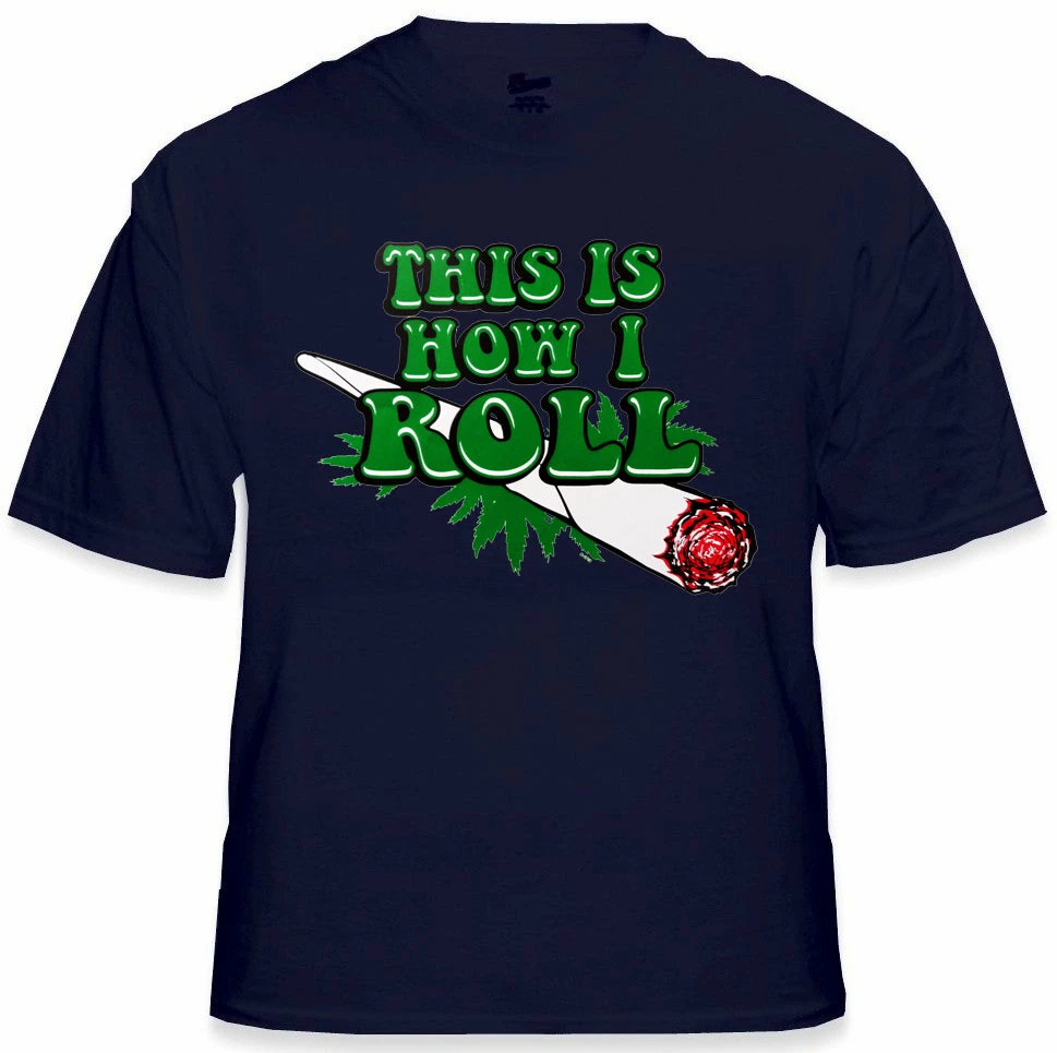 Bewild Pot Head & Stoner Tee's - This Is How I Roll Men's T-Shirt Cool Funny & Offensive 9 Bewild Pot Head & Stoner Tee's - This Is How I Roll Men's T-Shirt Cool Funny & Offensive