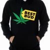 Bewild Pothead & Stoner Sweatshirts - Best Bud Hoodie Cool Funny & Offensive