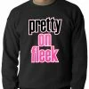 Bewild Pretty On Fleek Adult Crewneck Hip-Hop Inspired Clothing
