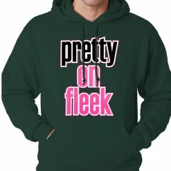 Bewild Pretty On Fleek Adult Hoodie Hip-Hop Inspired Clothing