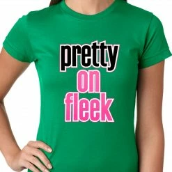 Bewild Pretty On Fleek Ladies T-shirt