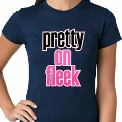 Bewild Pretty On Fleek Ladies T-shirt