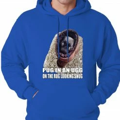 Bewild Pug In An Ugg On A Rug Looking Snug Adult Hoodie Cool Funny & Offensive 22 Bewild Pug In An Ugg On A Rug Looking Snug Adult Hoodie Cool Funny & Offensive